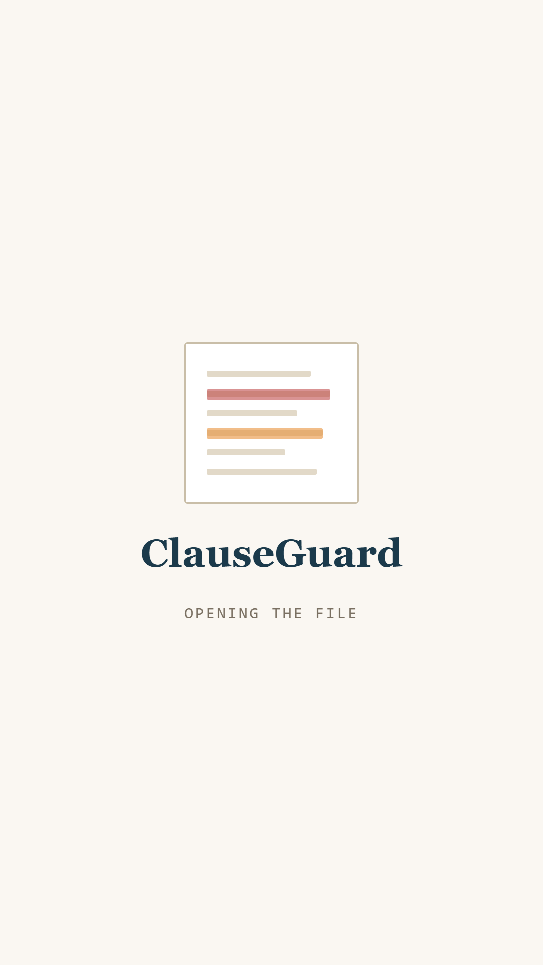 ClauseGuard's entry screen: a small document sheet marked with one red and one amber annotation stroke, the ClauseGuard wordmark beneath it, and the caption Opening the File.